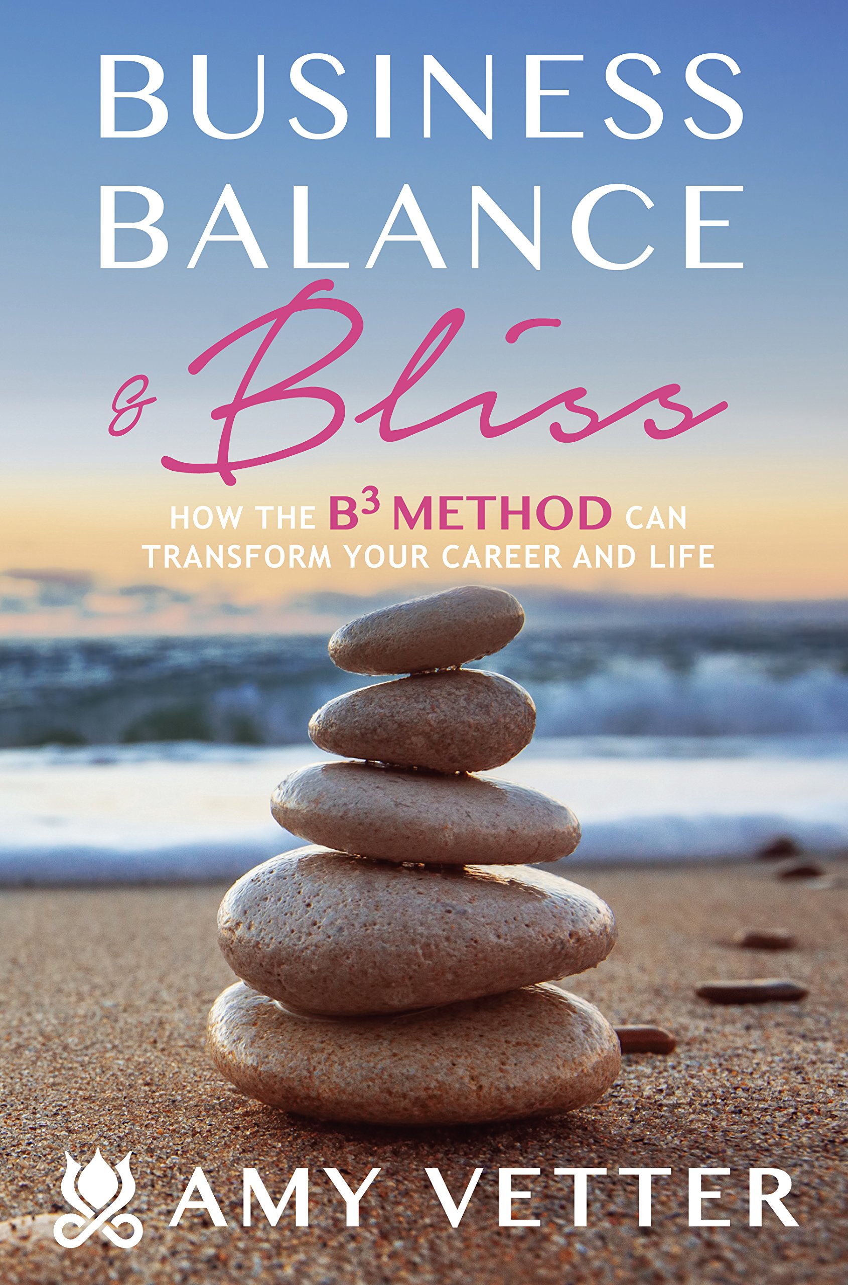 Business, Balance, and Bliss