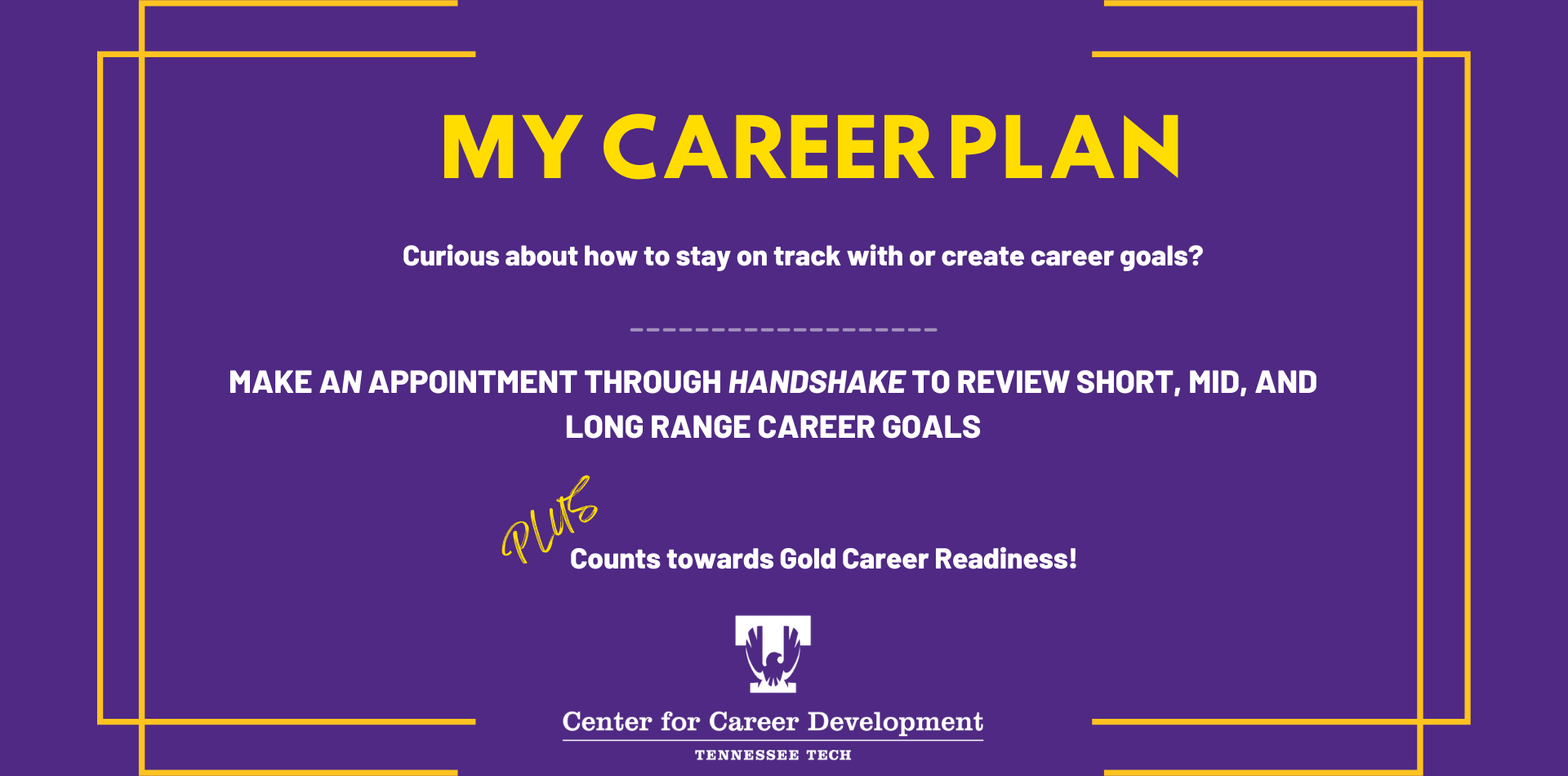 My Career Plan - Make an appt through handshake to review career goals