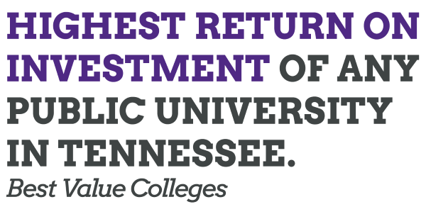 Highest return on investment of any public university in Tennessee. - Best Value Colleges