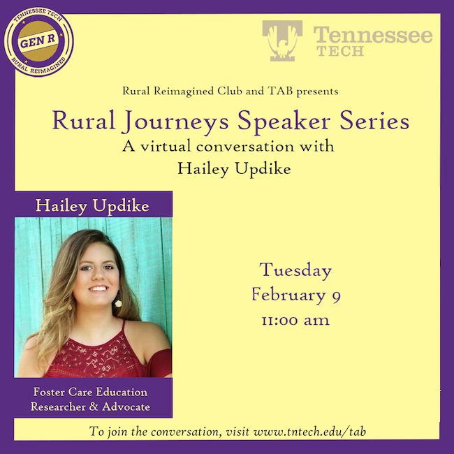 Rural Journeys Speaker Series, Feb. 9, 11 a.m., Hailey Updike, www.tntech.edu/tab