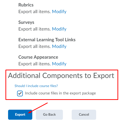 Make sure to select the option to include course files.