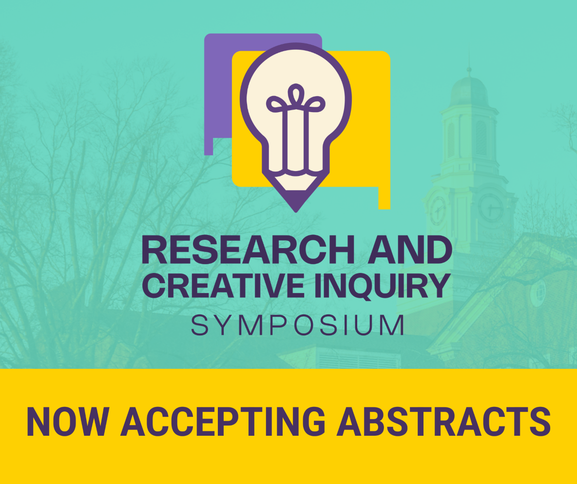 Research and Creative Inquiry Symposium - Accepting Abstracts