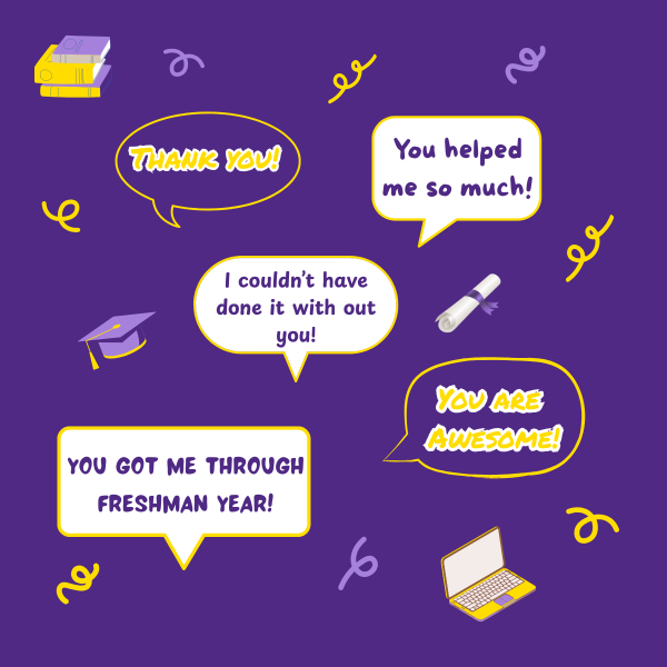Image with callouts of text that shares thanks and how advisors helped their student in purple and gold theme with textbooks, graduation, and laptop icons included.