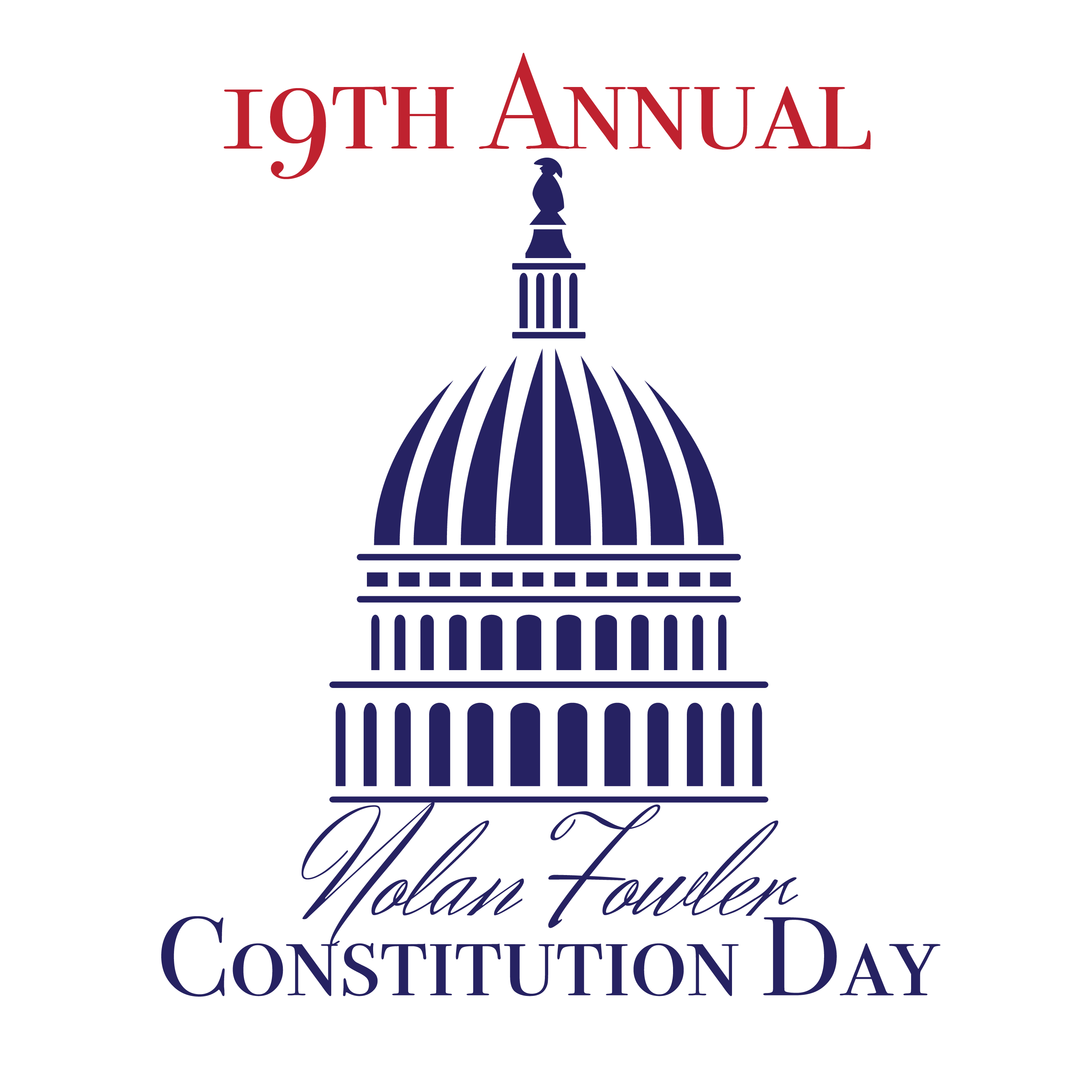 A graphic of the U.S. Capitol cupola that reads 19th Annual Nolan Fowler Consitution Day