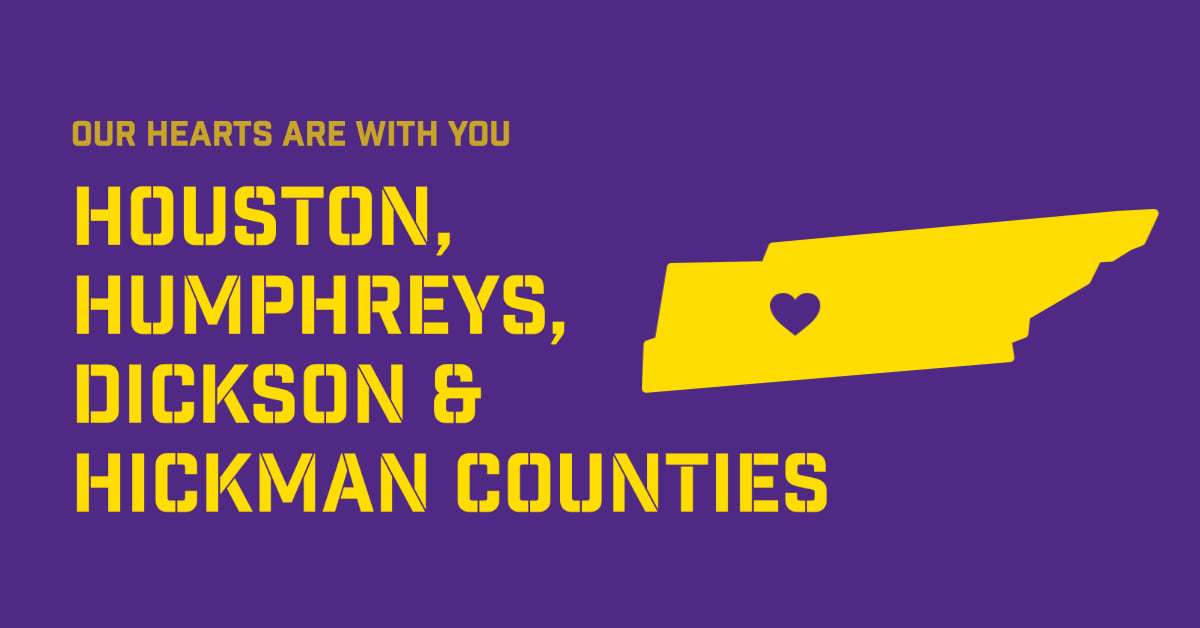 Our hearts are with you Houston, Humphreys, Dickson & Hickman Counties. There is a yellow outline of Tennessee with a purple heart.