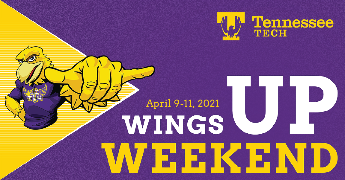 Awesome Eagle giving the wings up sign. It reads Tennessee Tech Wings Up Weekend, April 9-11, 2021.