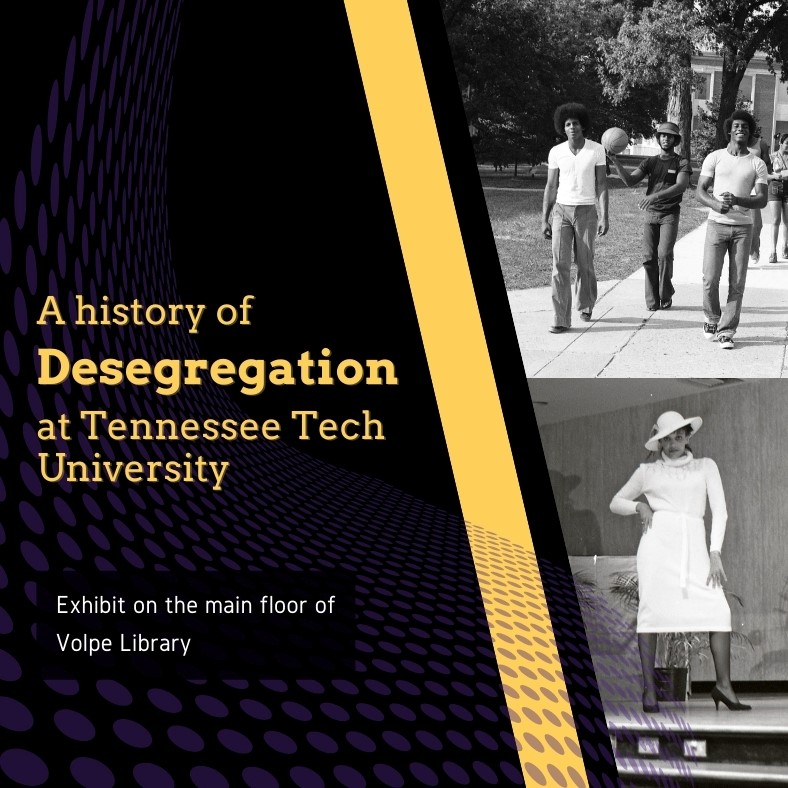 A graphic reading " A History of Desegregation at Tennessee Tech University"