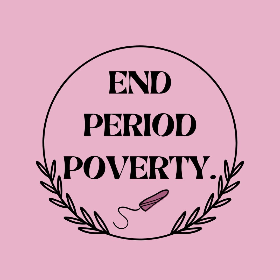 Text says End Period Poverty on a decorative background with a tampon.